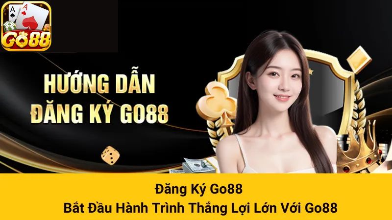 Chỉ dẫn các cách đăng ký Go88 nhanh chóng hiệu quả