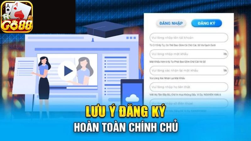 Chú ý cần nhớ khi thực hiện tạo tài khoản ở nhà cái Go88