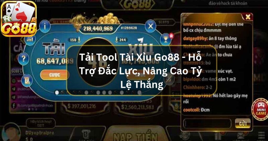 Tải Tool Tài Xỉu Go88 - Hỗ Trợ Đắc Lực, Nâng Cao Tỷ Lệ Thắng